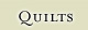 Quilts