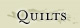 Quilts